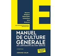Le Manuel De Culture Générale - De L'antiquité Au Xxie Siècle