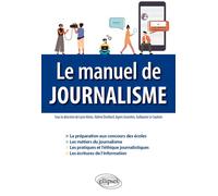 Le manuel de journalisme - Valérie Devillard - Ellipses - broché - Manuel