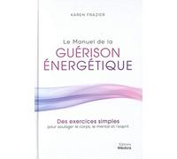 Le manuel de la guérison énergétique