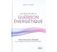 Le manuel de la guérison énergétique