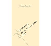 Le manuel de la jeune mariée 1957 - Virginie Lemoine - L'oeil Du Prince Eds - broché - Théâtre