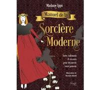 Le manuel de la sorcière moderne Madame Ippo (Auteur), Massimo Alfaioli (Illustration)