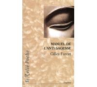 Le manuel de l'anti-sagesse - Gilles Farcet - Du Relie Eds - Poche - Manuel