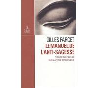 Le Manuel De L'anti-Sagesse - Traité De L'échec Sur La Voie Spirituelle