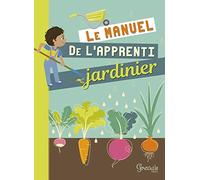 Le manuel de l'apprenti jardinier PAILLER LENTIN (Auteur)