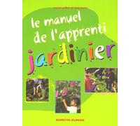 Le Manuel De L'apprenti Jardinier