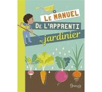 Le Manuel De L'apprenti Jardinier