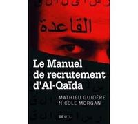 Le Manuel de recrutement d'Al-Qaïda Mathieu Guidère (Auteur), Nicole Morgan (Coauteur)