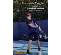 Le Manuel de Tennis: Vol. III La technique et la biomécanique du revers à deux mains