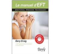 Le Manuel D'eft - Emotional Freedom Techniques