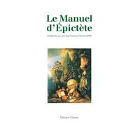 Le manuel d'Epictète - Epictète - Glyphe - broché - Essai