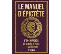 Le Manuel d'Épictète: L'Enchiridion, Le Chemin vers le Stoïcisme