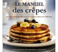 Le Manuel Des Crêpes - Les Spécialités De Chez Bette's Oceanview Diner En Californie