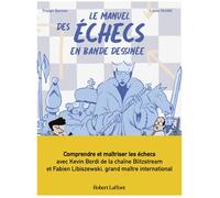 Tristan Garnier, Kevin Bordi, Louis Vendel, Fabien Libiszewski – Le Manuel des échecs – BD