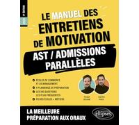 Le Manuel Des Entretiens De Motivation Ast / Admissions Parallèles - Concours Aux Écoles De Commerce