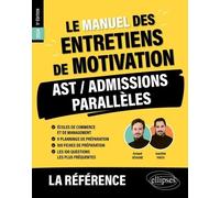Le manuel des entretiens de motivation AST admissions parallèles: Concours aux écoles de commerce