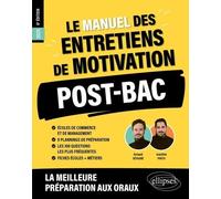 Le Manuel Des Entretiens De Motivation Post-Bac - Concours Aux Écoles De Commerce