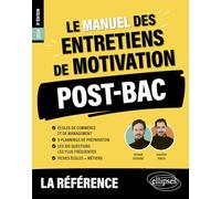 Le Manuel Des Entretiens De Motivation Post-Bac - Concours Aux Écoles De Commerce