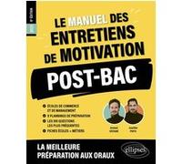 Le Manuel des entretiens de motivation « POST-BAC » - Concours aux écoles de commerce Joachim Pinto (Auteur), Joachim Pinto (Collection dirigée par), Arnaud Sévigné (Auteur), Arnaud Sévigné (Collectio
