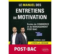 Le Manuel Des Entretiens De Motivation Post-Bac - Ecoles De Commerce Et De Management - Edition 2020
