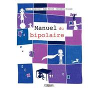 Le Manuel Du Bipolaire