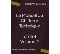 Le Manuel du Chiffreur Technique: L’environnement du chiffrage