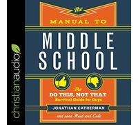 Le Manuel du collège : Le Guide de Survie « Do This, Not That » pour Les Gars [Import]