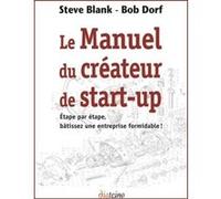 Le manuel du créateur de Start-up Bob Dorf (Auteur), Steve Blank (Auteur)