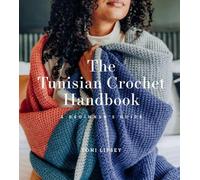 Le manuel du crochet tunisien : Le guide du débutant