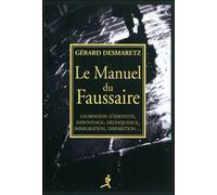 Le manuel du faussaire - Gérard Desmaretz - Chiron - broché - Essai