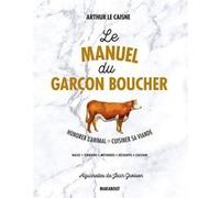 Le manuel du garçon boucher Arthur Le Caisne (Auteur)