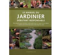 Le manuel du jardinier débutant responsable