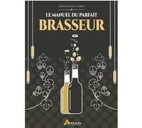 Le manuel du parfait brasseur Arnaud Meillarec (Auteur)