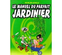 Le manuel du parfait jardinier