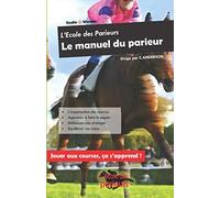 Le Manuel du Parieur: L'école des parieurs