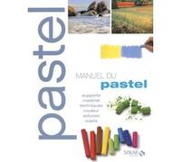 Olivier Meyer – Le manuel du pastel NE – Broché