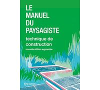 Le manuel du paysagiste: Technique de construction