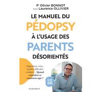 Laurence Ollivier, Olivier Bonnot – Le manuel du pédopsy à l'usage des parents désorientés