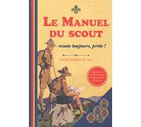 Le Manuel du scout: Scouts toujours prêts