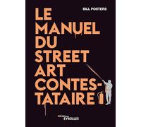 Le manuel du street art contestataire