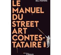 Le manuel du street art contestataire