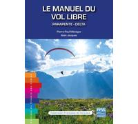 Le Manuel Du Vol Libre 2025 - Parapente - Delta
