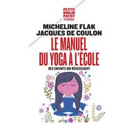 Le Manuel du yoga à l'école Des enfants qui réussissent - Micheline Flak - Payot - Poche - Essai