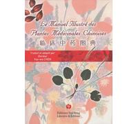 Le manuel illustré des plantes médicinales chinoises