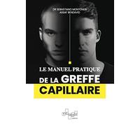 Le manuel pratique de la greffe capillaire