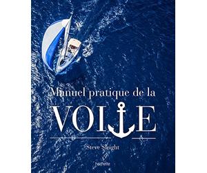 Le manuel pratique de la voile