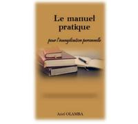 Le manuel pratique pour l'évangélisation personnelle