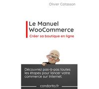 Le Manuel WooCommerce: Créer sa boutique en ligne