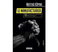 Mattias Koping – Le Manufacturier – Roman – broché