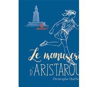 Le manuscrit d'Aristarque Christophe Chaffardon (Auteur)